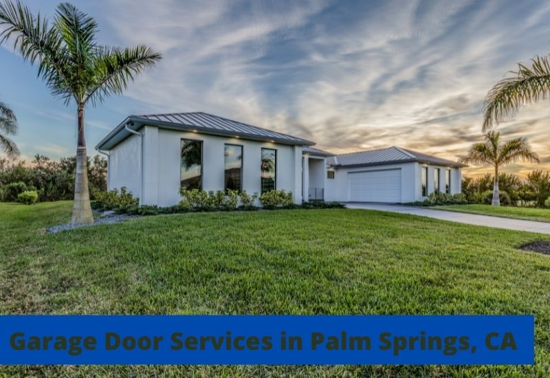 Garage Door Services in Palm Springs, CA